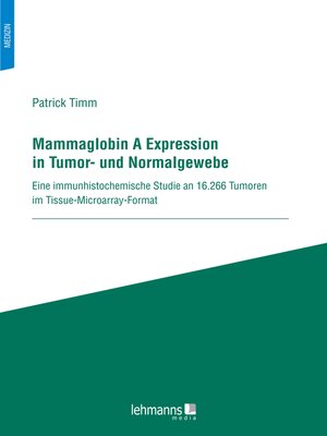 cover image of Mammaglobin a Expression in Tumor- und Normalgewebe